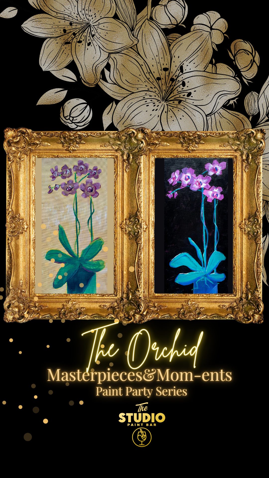 The Orchid: MasterPieces and Mom-ents Paint Party Series