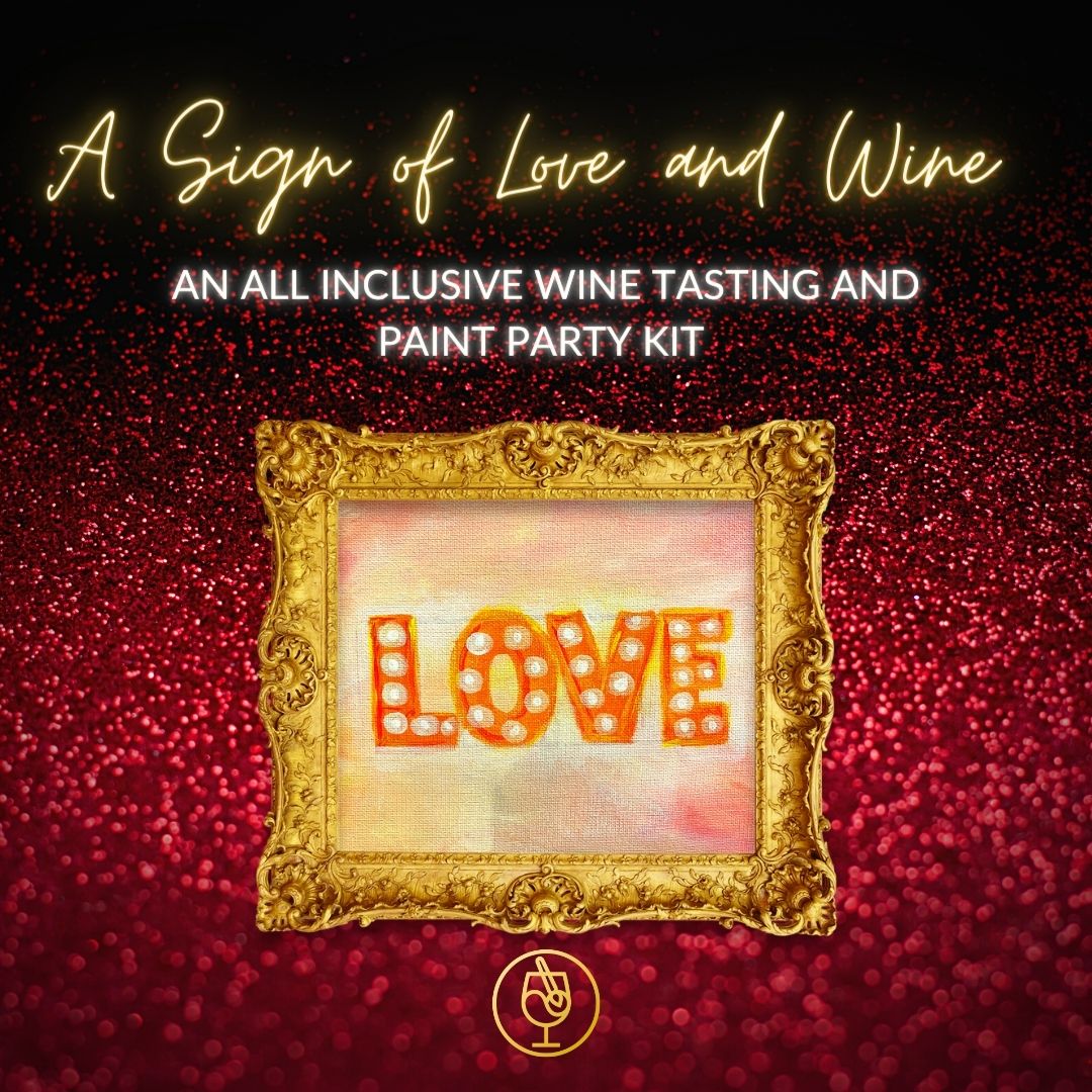 In Studio: A Sign of Love and Wine: Wine Tasting and Paint Experience with Gift