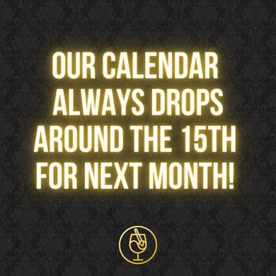 Stay Tuned! Our Calendar Drop for the next month always happens around the 15th! Email us to make a request!